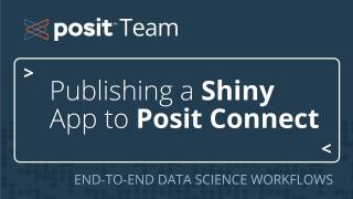 How to deploy a Shiny application using clinical trial data to Posit Connect