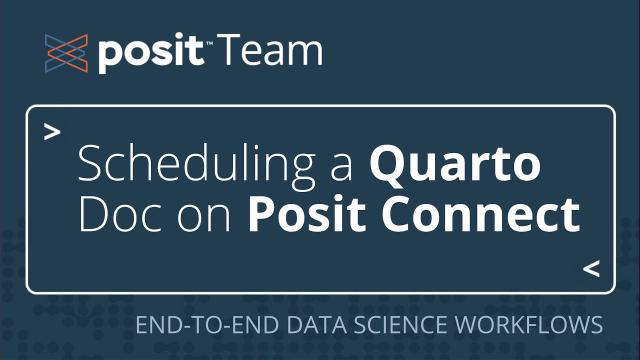 How to schedule a Quarto document on Posit Connect