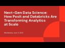 Next-Gen Data Science: How Posit and Databricks Are Transforming Analytics at Scale