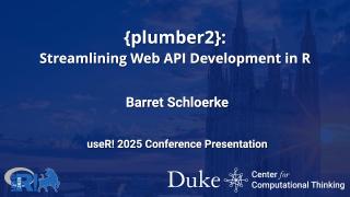 {plumber2}: Streamlining Web API Development in R - Barret Schloerke